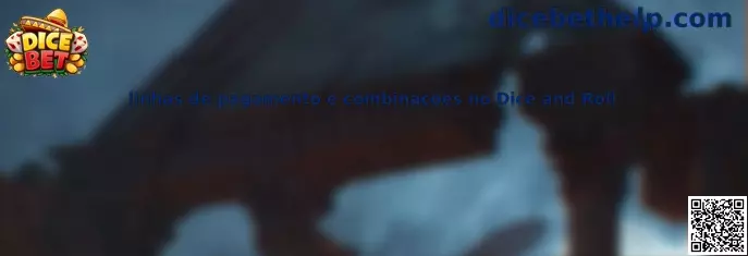 Linhas de pagamento e combinações no Dice and Roll