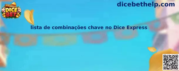 Lista de combinaciones clave en Dice Express