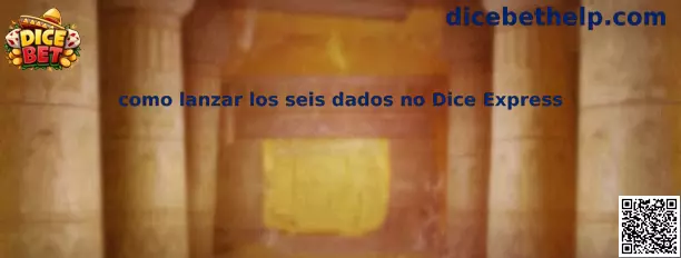 Guía para lanzar los seis dados en Dice Express
