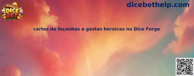 Cartas de façanhas e gestas heroicas no Dice Forge