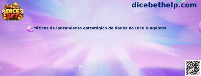 Tácticas de lanzamiento estratégico de dados en Dice Kingdoms