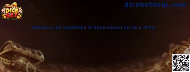 tabuleiro de montanha tridimensional do Dice Miner