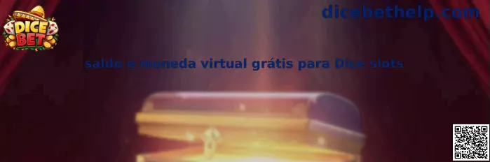 Saldo y moneda virtual gratis para Dice slots