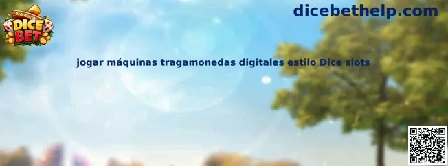 Jogar máquinas tragamonedas digitales estilo Dice slots