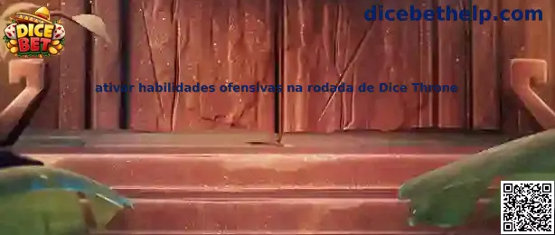 Activar habilidades ofensivas en Dice Throne