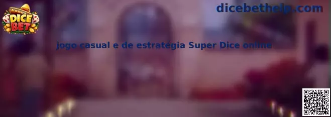 Super Dice