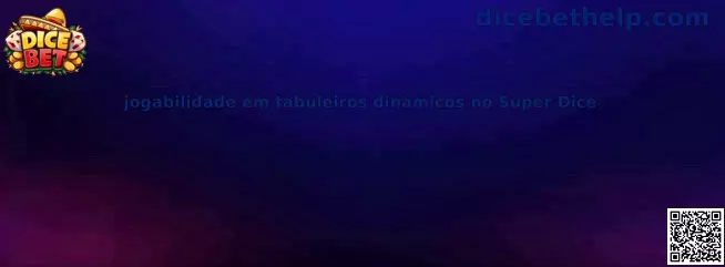 Tableros dinámicos en Super Dice