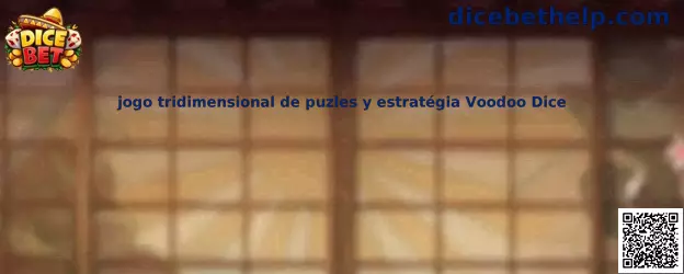 Juego tridimensional de puzles y estratégia Voodoo Dice