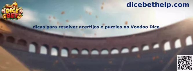 Guía para resolver acertijos y puzzles en Voodoo Dice