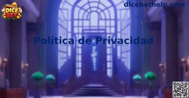 Dice Bet Privacidad México