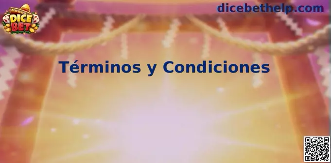 Términos y Condiciones Dice Bet México
